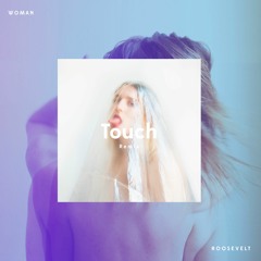 Touch (Roosevelt Remix)