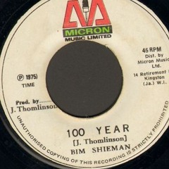 Bim Sherman "100 Years" w/ version (Micron)
