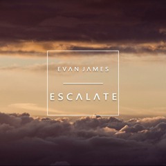 Evan James - Escalate