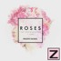 The Chainsmokers feat. ROZES-Roses(PRZDNT Remix)