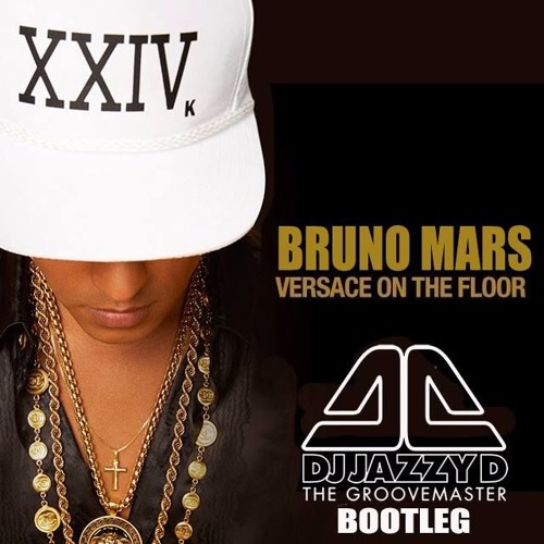 Bruno Mars - Versace On The Floor @DjjazzyD Bootleg (Read description for Free Download)