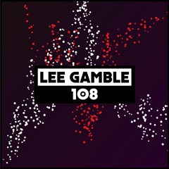 Dekmantel Podcast 108 - Lee Gamble