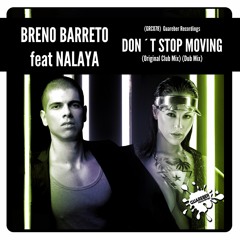 (GRC078)Breno Barreto ft Nalaya - Dont Stop Moving (Original Club Mix)+(Dub Mix)Rel date: 20/02/17