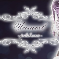 Unravel 'Polish Cover' (Tokyo Ghoul Opening)