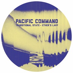 COMMAND006 // Transitional State - Ether's Lake