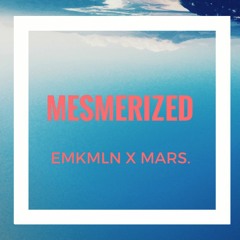 Mesmerized.  [EMKMLN X MARS.]