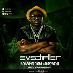Dj EVStifller - 30 MINS COM #OGORDO (Party Everywhere!!!)