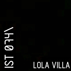 IST 074\Lola Villa