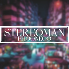 Stereoman - Phooneoo