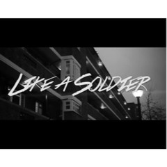 Like a Soldier