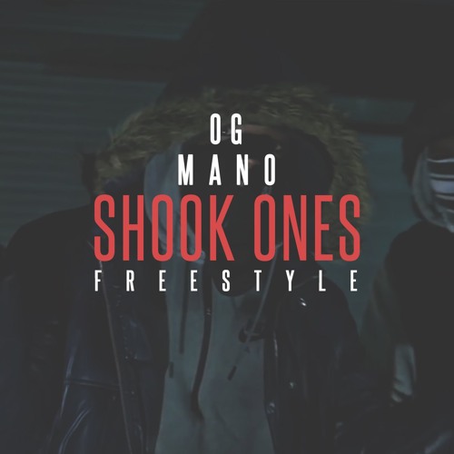 OG Mano - Shook Ones