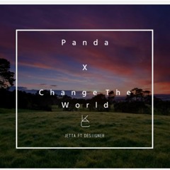Panda x I'd Love To Change The World (Desiigner X Jetta)