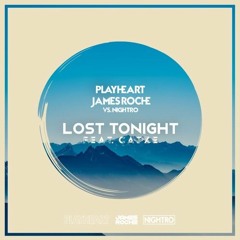 Playheart & James Roche vs. Nightro - Lost Tonight (ft. Catze)