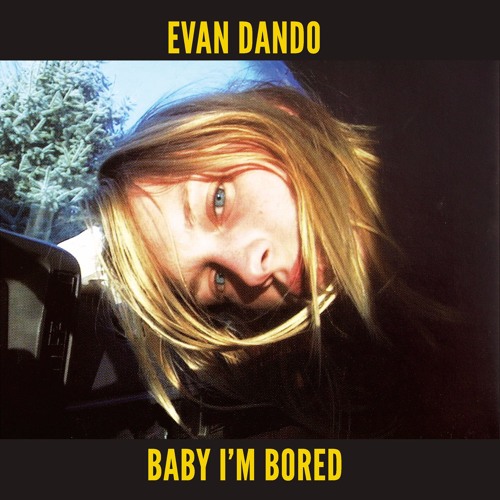 Evan Dando - Baby I'm Bored Reissue