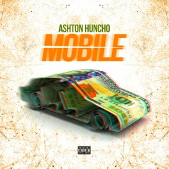 Ashton Huncho - Mobile (Official Audio)