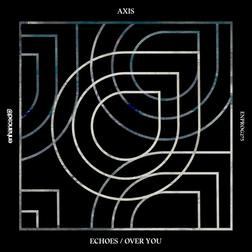 Axis - Echoes / Over You [OUT NOW]