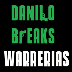 daniloBreaks @WARRERIAS [FREE DL]