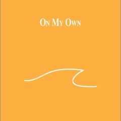 On My Own (Prod. iloveyouconnor)
