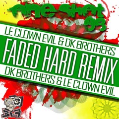 DK BROTHERS vs LE CLOWN EVIL - Faded Hard Remix (ONE SHOT 08 Balarace prod)
