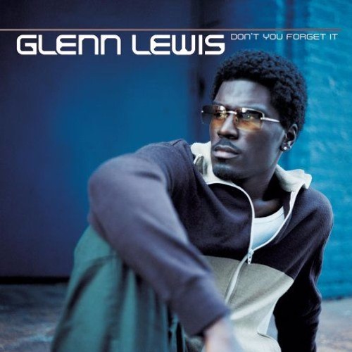 Glenn Lewis - Don't You Forget It