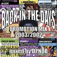 【BACK IN THE DAYS】PROMOTION MIX 2003/2002
