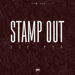 Lie Pie - Stamp Out (Original Mix)