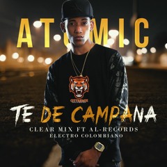 Atomic - Te De Camapana - Electro Colombiano  [Clear Mix Ft. Al-Records]