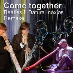 Datura Inoxios - Come Together
