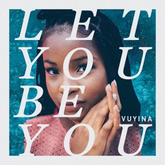 Let You Be You