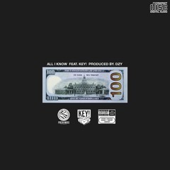 All I Know ft. KEY! (prod. DZY)
