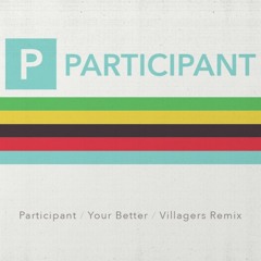 Your Better - Villagers Remix - Club Edit