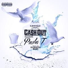 CREED CA$H OUT FT. @PUSHA_T PRODUCED BY BEATMONSTER MARC
