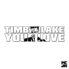 Timberlake Your Love