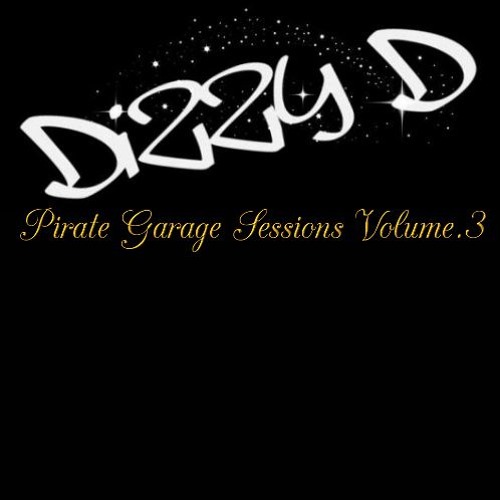 Dizzy D - Pirate Garage Sessions Volume.3