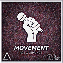 Ace X LePrince - Movement [OUT NOW]