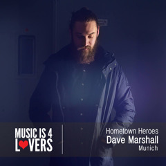 Hometown Heroes: Dave Marshall from Munich [Musicis4Lovers.com]