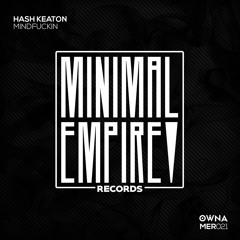 Hash Keaton - Mindfuckin (Original Mix)