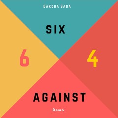 Dakoda Sada - 6 4 Six Against
