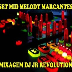 SET -MID MELODY  MARCANTES ( MIXAGEM JUNIOR REVOLUTION)