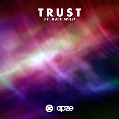 Trust ft. Kate Wild