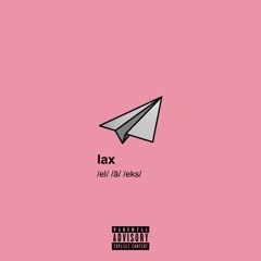 lax ft. billy chambers (prod. by kojo a.)