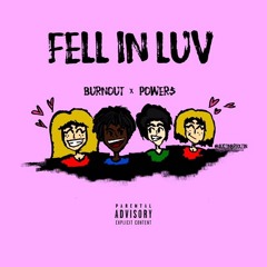 LIL BURNOUT & POWER$ - FELL IN LUV (Prod.envymane)