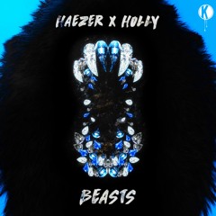 HAEZER x Holly - BEASTS [NEST HQ Premiere]
