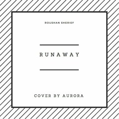 Runaway (Covered by Aurora)