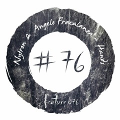 Nytron & Angelo Fracalanza - Hands [FEATURE076]