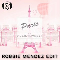 The Chainsmokers - Paris (Robbie Mendez Bootleg)