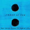 Download Ed Sheeran - Shape Of You (Alan Varela Remix)Ft.Hybrid life Ed Sheeran - Shape Of You (Alan Varela Remix)Ft.Hybrid life