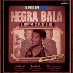 DJ Lelo Santos feat. Hot Blaze - Negra Bala (prod. by Crazyb)