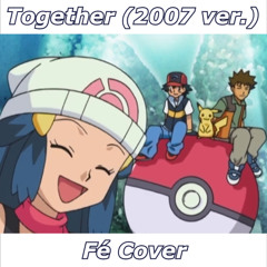 Together (2007 ver.) - Pokémon DP (FULL ENGLISH COVER)