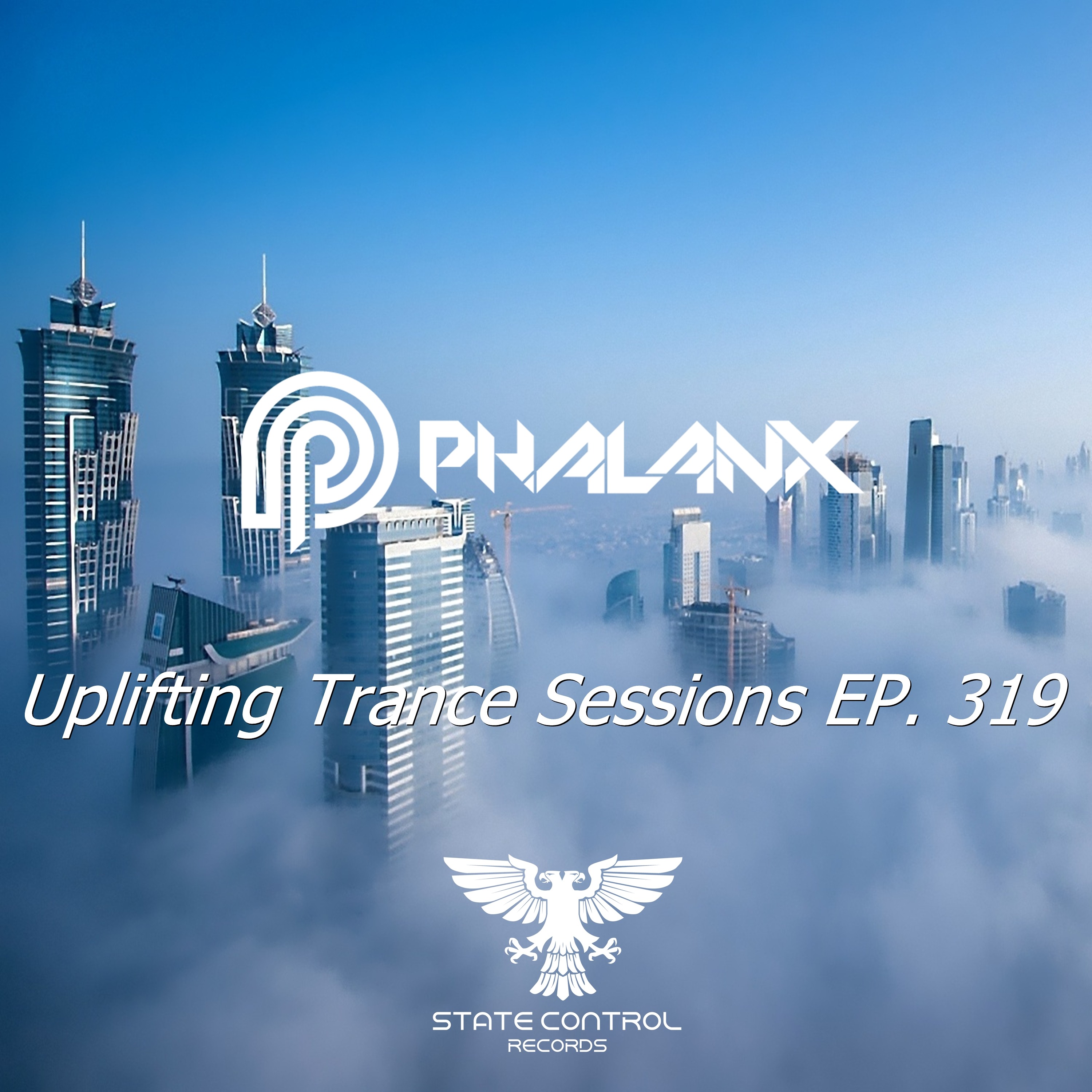 DJ Phalanx - Uplifting Trance Sessions EP. 319 / aired 7th February 2017